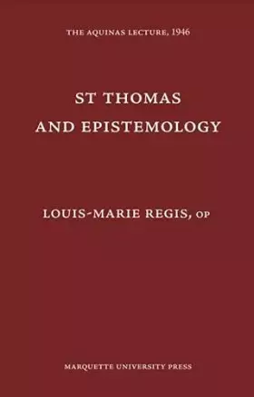 Couverture du produit · Saint Thomas and Epistemology (Aquinas Lecture 10)