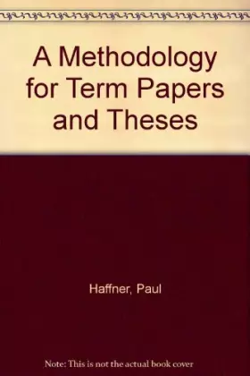 Couverture du produit · A Methodology for Term Papers and Theses