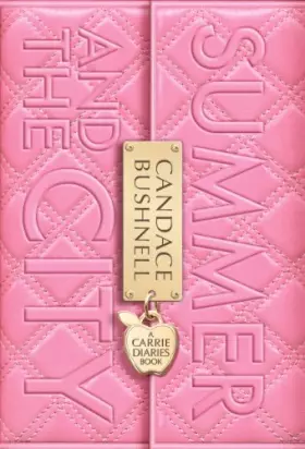 Couverture du produit · Summer and the City: A Carrie Diaries Book