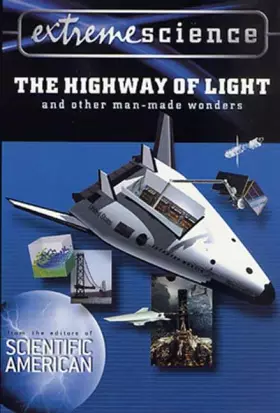 Couverture du produit · Extreme Science: The Highway of Light and Other Man-Made Wonders