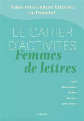 Couverture du produit · Le Cahier d'activités Femmes de lettres