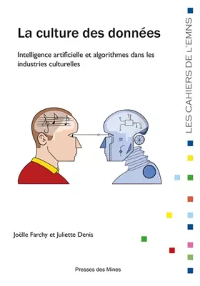 Couverture du produit · La culture des données: Intelligence artificielle et algorithmes dans les industries culturelles