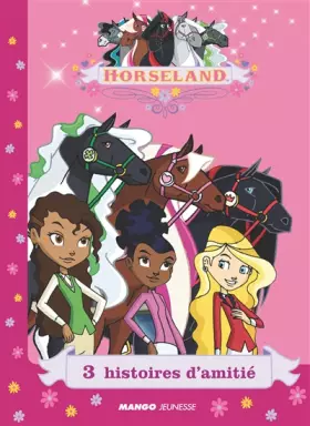 Couverture du produit · 3 histoire d'amitié (Une amitié en danger, le concours, le correspondant de Rosa)
