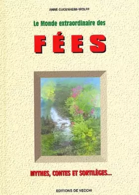 Couverture du produit · Le Monde Extraordinaire Des Fees. Mythes, Contes Et Sortileges