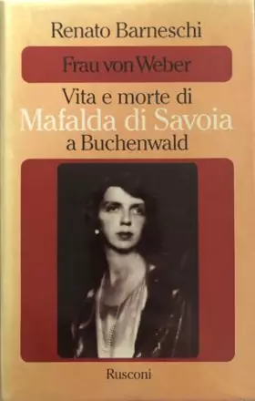 Couverture du produit · Vita e morte di Mafalda di Savoia a Buchenwald