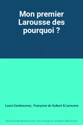 Couverture du produit · Mon premier Larousse des pourquoi ?