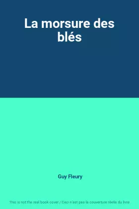 Couverture du produit · La morsure des blés