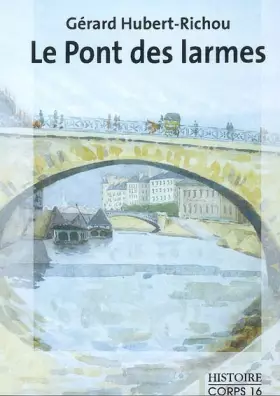 Couverture du produit · Le Pont des larmes