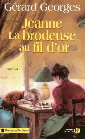 Couverture du produit · Jeanne la brodeuse au fil d'or