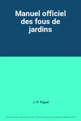 Couverture du produit · Manuel officiel des fous de jardins