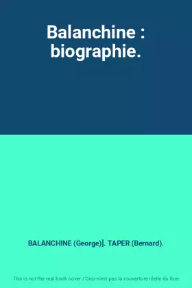 Couverture du produit · Balanchine : biographie.