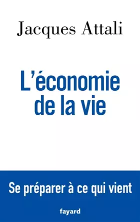 Couverture du produit · L'économie de la vie: Se préparer à ce qui vient