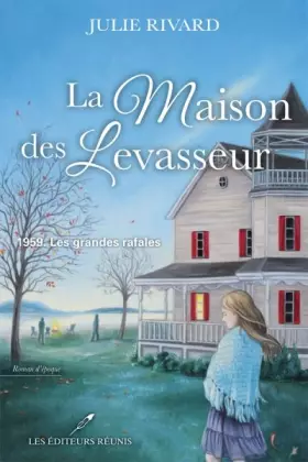 Couverture du produit · La maison des levasseur v 02 1959 les grandes rafales
