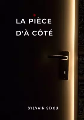 Couverture du produit · La pièce d'à côté (French Edition)