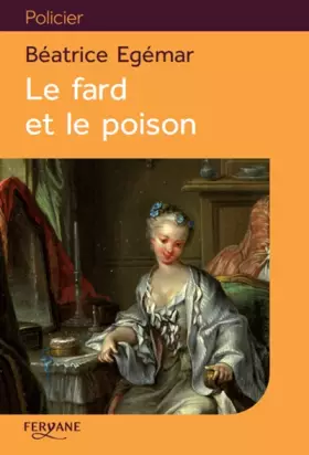 Couverture du produit · Le fard et le poison