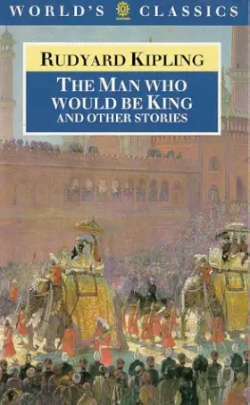 Couverture du produit · The Man Who Would Be King, and Other Stories