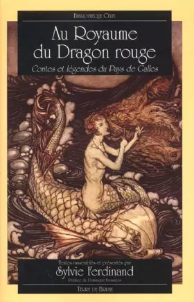 Couverture du produit · Au Royaume du dragon rouge : Contes et Légendes du pays de Galles