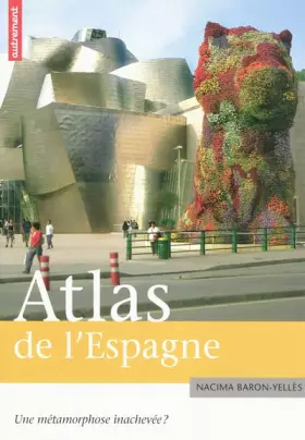 Couverture du produit · Atlas de l'Espagne : Une métamorphose inachevée ?