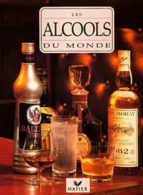 Couverture du produit · Les Alcools du Monde