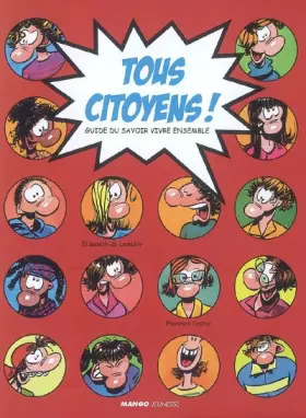 Couverture du produit · Tous citoyens ! : Guide du savoir vivre ensemble