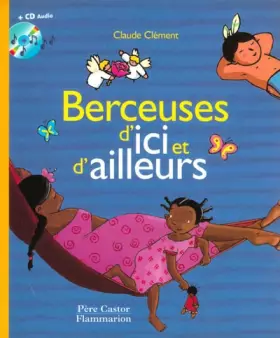 Couverture du produit · Berceuses d'ici et d'ailleurs (1 livre + 1CD audio)
