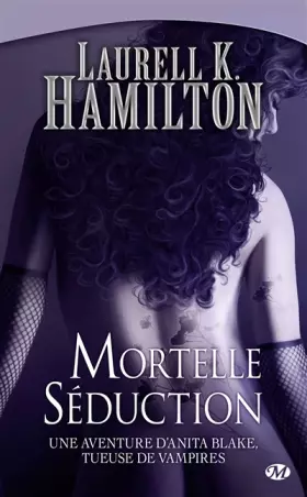 Couverture du produit · Anita Blake, tome 6 : Mortelle Séduction
