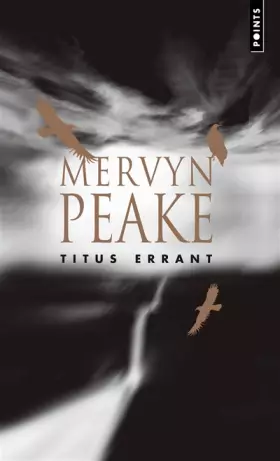 Couverture du produit · Trilogie de Gormenghast - tome 3 Titus Errant