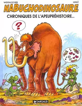 Couverture du produit · Nab, les tribulations apeupréhistoriques de Nabuchodinosaure. 2, Chroniques de l'apeupréhistoire