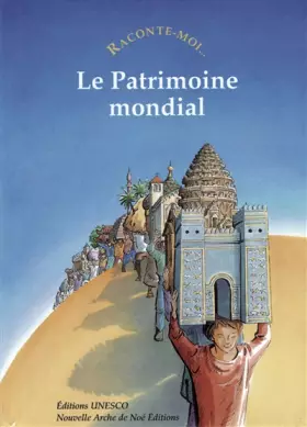 Couverture du produit · Raconte-moi... Le Patrimoine mondial