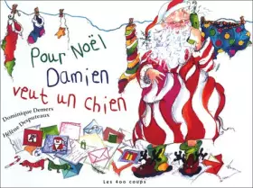 Couverture du produit · Pour Noël, Damien veut un chien