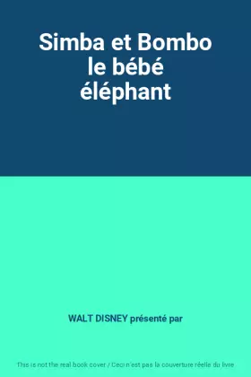 Couverture du produit · Simba et Bombo le bébé éléphant