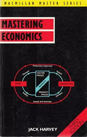 Couverture du produit · Mastering Economics (Macmillan Master Series)