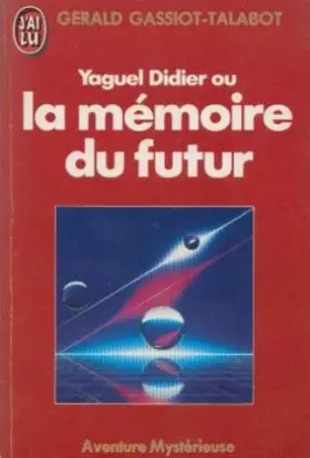 Couverture du produit · Yaguel Didier, ou, La mémoire du futur