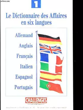 Couverture du produit · LE DICTIONNAIRE DES AFFAIRES EN SIX LANGUES - ALLEMAND FRANCAIS ANGLAIS ITALIEN ESPAGNOL PORTUGAIS