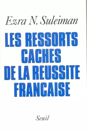 Couverture du produit · Les ressorts cachés de la réussite française