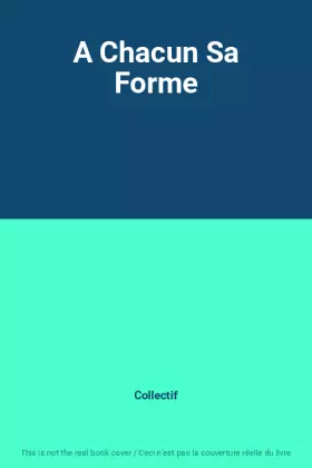 Couverture du produit · A Chacun Sa Forme