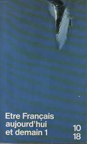 Couverture du produit · Être Français aujourd'hui et demain Tome 1: les auditions publiques
