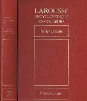 Couverture du produit · Larousse encyclopédique en couleurs Tome 21 Syrie / Uranate
