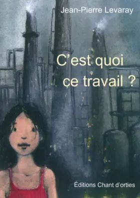 Couverture du produit · C'est quoi ce travail ?