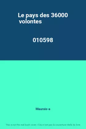 Couverture du produit · Le pays des 36000 volontes                                                                    010598