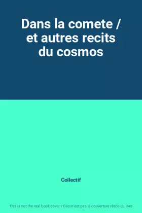 Couverture du produit · Dans la comete / et autres recits du cosmos