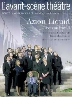 Couverture du produit · L'avant-scene theatre n° 1226 : Aziou liquid : Rêves au travail