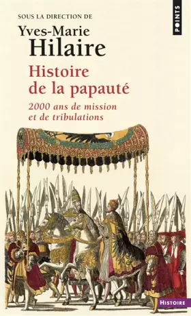 Couverture du produit · Histoire de la papauté : 2000 ans de missions et de tribulations