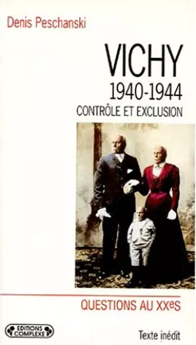 Couverture du produit · VICHY 1940-1944. Contrôle et exclusion