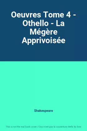 Couverture du produit · Oeuvres Tome 4 - Othello - La Mégère Apprivoisée