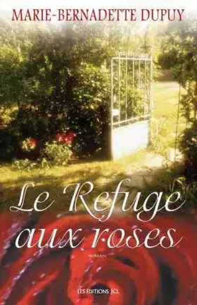 Couverture du produit · Le refuge des roses