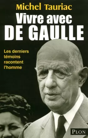 Couverture du produit · Vivre avec de Gaulle