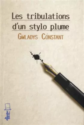 Couverture du produit · Les Tribulations d'un stylo plume