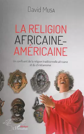 Couverture du produit · Religion africaine-américaine: Un confluent de la religion traditionnelle africaine