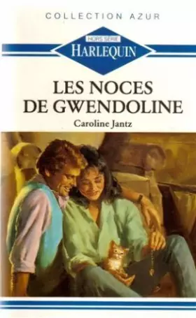 Couverture du produit · Les noces de Gwendoline : Collection : Azur